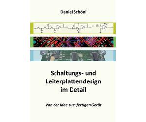 Schni - Schaltungs- und Leiterplattendesign im Detail Von der Idee zu - X555z