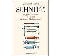 Schnitt: Die ganze Geschichte der Chirurgie er, Laar, Janicke Paperb PB.