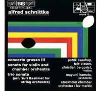 Schnittke: Concerto Grosso No. 3, Violin Sonata No. 1, Trio Sonata