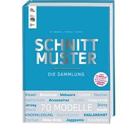 Schnittmuster. Die Sammlung. Mit 8 Schnittmusterbogen in praktischer Tasche.: Die Schnittmustersammlung, die jeder haben muss! Über 70 Modelle in Originalgröße auf Schnittmusterbogen (Standardwerk)