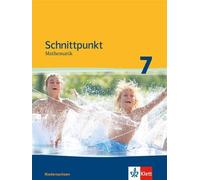 Schnittpunkt Mathematik 7. Ausgabe Niedersachsen Mittleres Niveau: Sc (Hardback)