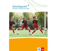 Schnittpunkt Mathematik 7. Differenzierende Ausgabe: Schulbuch Klass (Paperback)