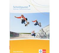 Schnittpunkt Mathematik 9. Schülerbuch Klasse 9. Differenzierende Ausgabe Baden-Württemberg