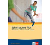 Schnittpunkt Plus Mathematik 7. Differenzierende Ausgabe Nordrhein-We (Hardback)