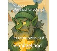 Schnitzeljagd Advent oder Weihnachten: Mission Weihnachtsrettung Komplett Set drinnen und draußen Kinder 6 - 10 Jahre Gruppen Freunde Familie ... Geburtstage Kinder 6 - 12 Jahre Komplett Set)