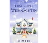 Schnitzeljagd zu Weihnachten: 3 (Holly Ridge Weihnachten)