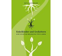 Schnwlder - Enkelkinder und Groeltern Eine wichtige Beziehung frs - X555z