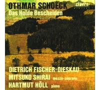 Schoeck: Das Holde Bescheiden