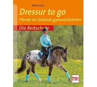 Schön, B: Dressur to go
