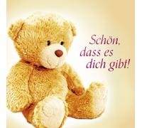 Schön,dass es dich gibt