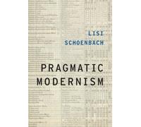 Schoenbach - Pragmatic Modernism - New paperback or softback - X555z