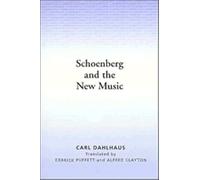 Schoenberg and the New Music: Essays by Carl Dahlhaus