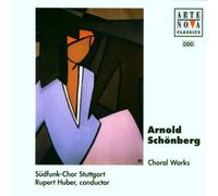 Schoenberg: Choral Works