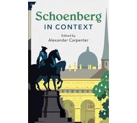 Schoenberg in Context (Composers in Context)