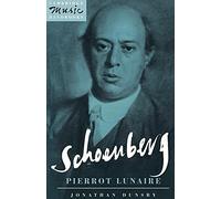 Schoenberg: Pierrot Lunaire – Cambridge Music Handbooks