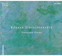 Schoenberg/Strauss - Kölner Streichsextett: Verklärte Nacht