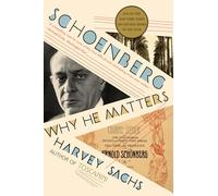 Schoenberg: Why He Matters