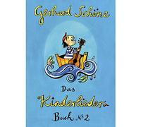 Schöne,Gerhard - Kinderliederbuch 2: 42 Kinderlieder mit Noten und Texten