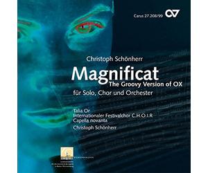 Schönherr/Internationaler Festivalchor C.H.O.I.R - Christoph Schönherr: Magnificat - The Groovy Version of OX