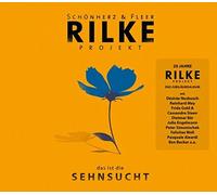 Schönherz & Fleer - Rilke Projekt:das Ist die Sehnsucht