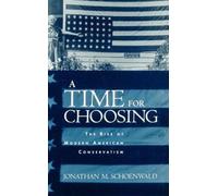 Schoenwald - A Time for Choosing The Rise of Modern American Conserva - L555z