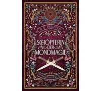 Schöpferin der Mondmagie - Sonnengeküsst: Der magische Auftakt für einen Kampf um die wahre Liebe