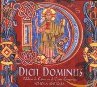 Schola Antiqua – Dicit Dominus – CD