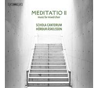 SCHOLA CANTORUM/ASKELSSON - Meditatio II - music for mixed choir
