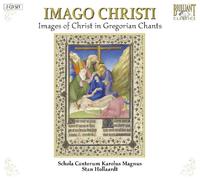 Schola Cantorum Karolus Magnus - Imago Christi: Images Of Christ In Gregorian Chant