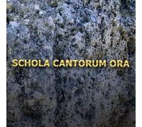 Schola Cantorum - Ora