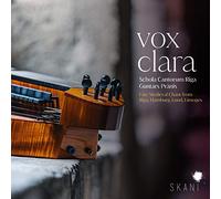 Schola Cantorum Riga - Vox Clara: Late Medieval Chant From Riga, Hamburg, Lund, Lim