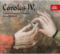 Schola Gregoriana Pragensis - Carolus IV. Rex et Imperator [CD]