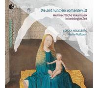 Schola Heidelberg; Walter Nussbaum - Christmas Music In Difficult Times