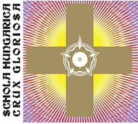 Schola Hungarica - Crux Gloriosa