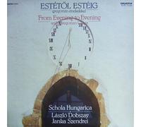Schola Hungarica - From Evening to Evening (with Gregorain Chant) [Vinyl LP] [Schallplatte]