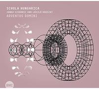Schola Hungarica - Schola Hungarica: Adventus Domini