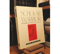 Scholar Warrior: An Introduction to the Tao in Everyday Life