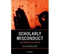 Scholarly Misconduct: Law, Regulation, and Practice – Oxford University Press