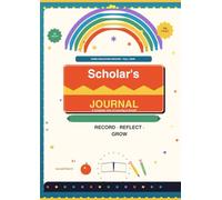 Scholar's Journal: A Year of Learning Adventures in Homeschooling