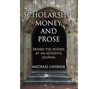 Scholarship, Money, and Prose: Behind the Scenes at an Academic Journal