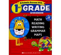Scholastic - 1st GRADE Workbook with Motivational Stickers (Scholastic Success With)