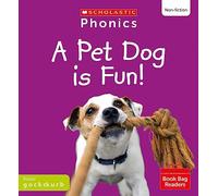 Scholastic Phonics for Little Wandle: A Pet Dog is Fun! (Set 2). Decodable phonic reader for Ages 4-6. Letters and Sounds Revised - Phase 2 (Phonics Book Bag Readers Non-fiction)