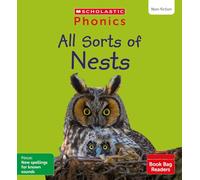 Scholastic Phonics for Little Wandle: All Sorts of Nests (Set 9). Decodable phonic reader for Ages 4-6. Letters and Sounds Revised - Phase 5 (Phonics Book Bag Readers Non-fiction)