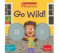 Scholastic Phonics matched to Little Wandle: Go Wild! (Phase 5, Set 10). Decodable phonic reader for Ages 4-6. Letters and Sounds Revised. (Phonics Book Bag Readers)