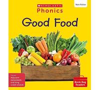 Scholastic Phonics for Little Wandle: Good Food (Set 7). Decodable phonic reader for Ages 4-6. Letters and Sounds Revised - Phase 4 (Phonics Book Bag Readers Non-fiction)