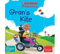 Scholastic Phonics matched to Little Wandle: Gran's Kite (Phase 5, Set 10). Decodable phonic reader for Ages 4-6. Letters and Sounds Revised. (Phonics Book Bag Readers)