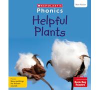 Scholastic Phonics: Helpful Plants (Set 12). Decodable phonic reader for Ages 4-6. Phase 5 (Phonics Book Bag Readers Non-fiction)