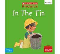 Scholastic Phonics: In the Tin (Set 1). Decodable phonic reader for Ages 4-6. Phase 2 (Phonics Book Bag Readers Non-fiction)