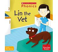 Scholastic Phonics for Little Wandle: Lin the Vet (Set 3). Decodable phonic reader for Ages 4-6. Letters and Sounds Revised - Phase 2 (Phonics Book Bag Readers)