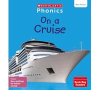 Scholastic Phonics: On a Cruise (Set 11). Decodable phonic reader for Ages 4-6. Phase 5 (Phonics Book Bag Readers Non-fiction)